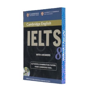 Cambridge IELTS 8: examination papers from university of Cambridge ESOL examinations