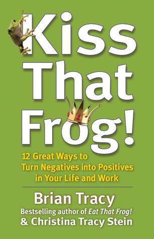کتاب KISS THAT FROG (قورباغه را ببوس) نسخه انگلیسی PDF