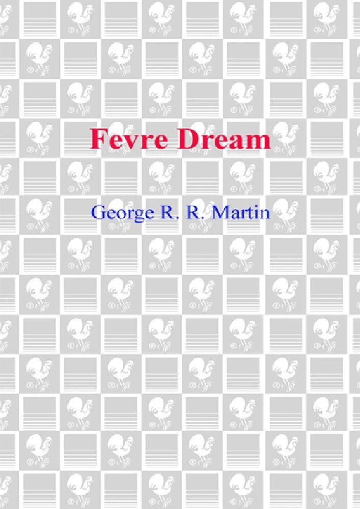 کتاب Fevre Dream (رؤیای فِور) نسخه انگلیسی PDF | جورج آر. آر. مارتین