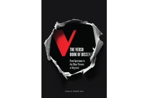 The Verso Book of Dissent: From Spartacus to the Shoe-Thrower of Baghdad-کتاب انگلیسی