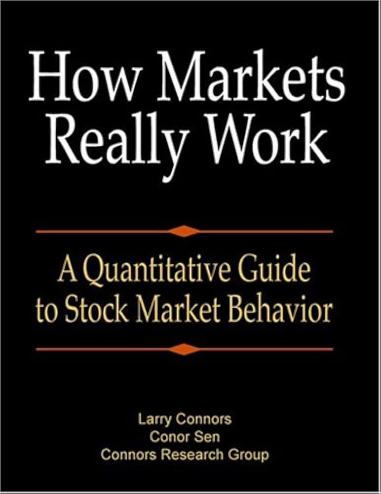 کتاب How Markets Really Work (بازارها واقعاً چگونه کار می‌کنند) نسخه انگلیسی PDF | لارنس ای. کانرز
