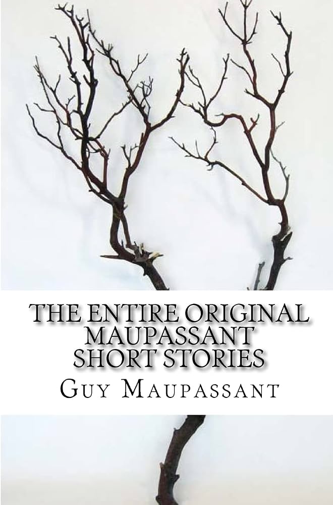 کتاب The Entire Original Maupassant Short Stories (مجموعه کامل داستان‌های کوتاه اصلی موپاسان) نسخه انگلیسی PDF | گی دو موپاسان