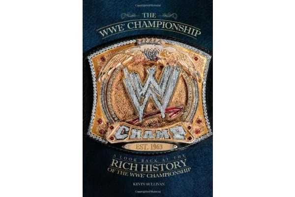The WWE Championship: A Look Back at the Rich History of the WWE Championship