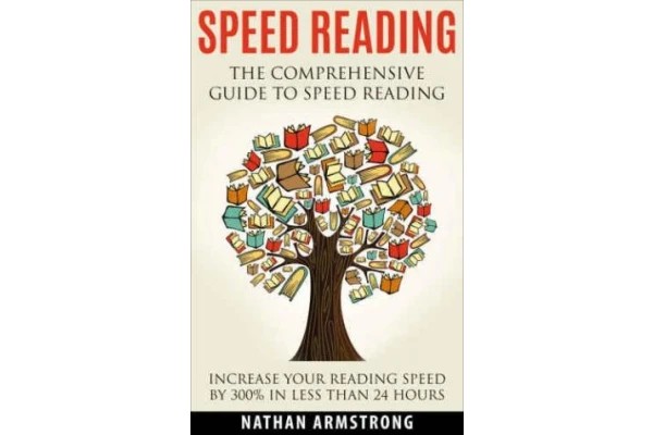 Speed Reading: The Comprehensive Guide To Speed Reading-کتاب انگلیسی