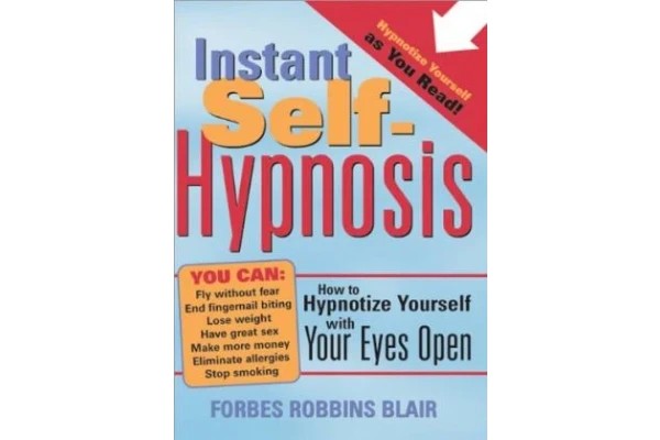 Instant self-hypnosis: how to hypnotize yourself with your eyes open-کتاب انگلیسی