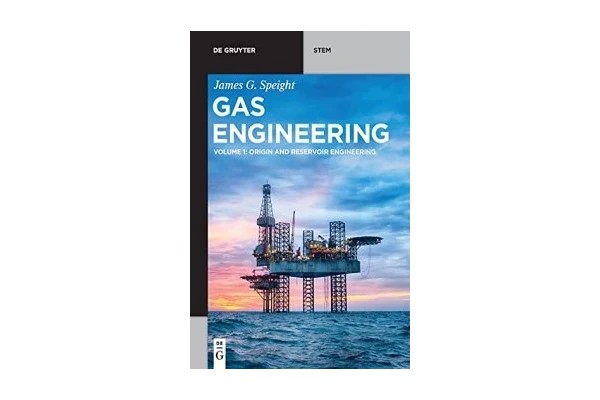 Gas Engineering: Vol. 1: Origin and Reservoir Engineering-کتاب انگلیسی