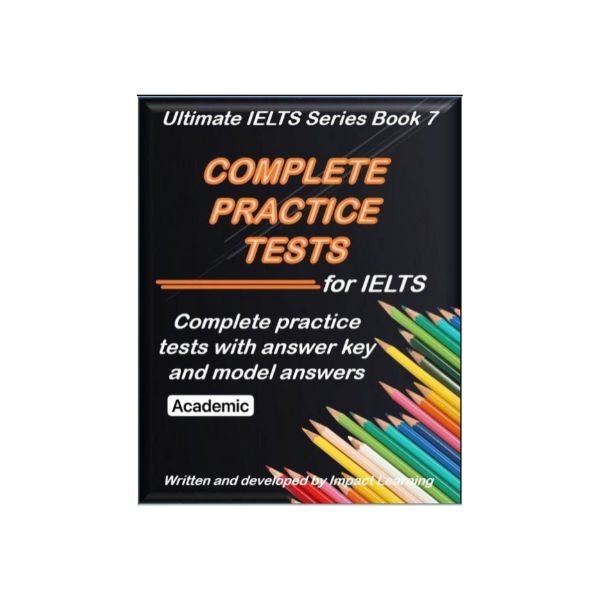 2 Ultimate IELTS Series Book 7 Complete Practice Tests for IELTS Academic
