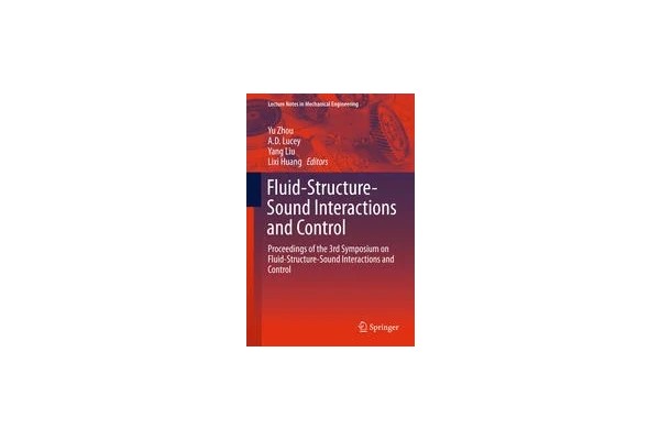 Fluid-Structure-Sound Interactions and Control: Proceedings of the 3rd Symposium on Fluid-Structure-Sound Interactions and Control-کتاب انگلیسی