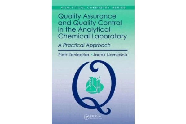 Quality Assurance and Quality Control in the Analytical Chemical Laboratory: A Practical Approach (Analytical Chemistry)-کتاب انگلیسی