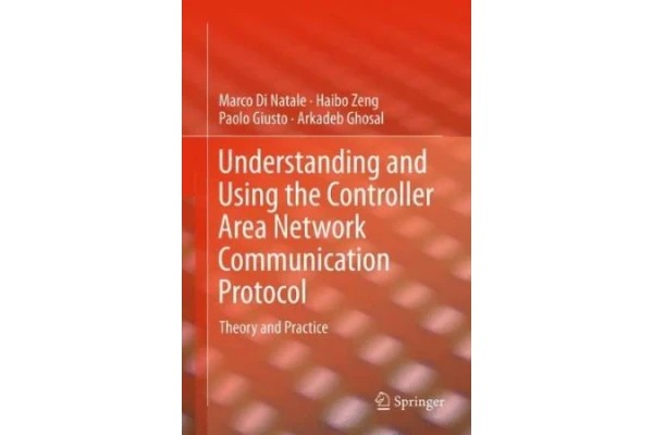 Understanding and Using the Controller Area Network Communication Protocol: Theory and Practice-0-کتاب انگلیسی