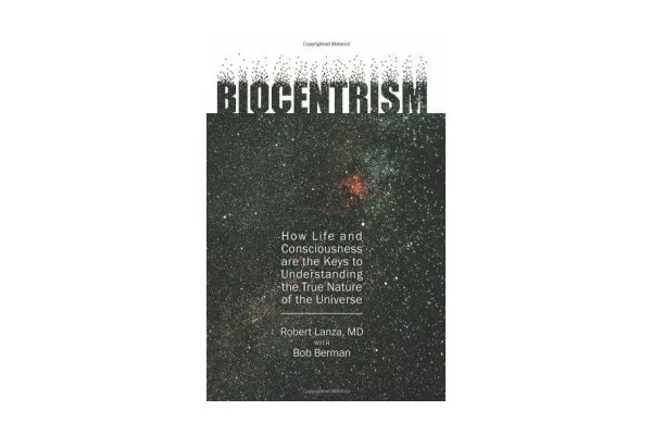 Biocentrism: How Life and Consciousness Are the Keys to Understanding the True Nature of the Universe-کتاب انگلیسی