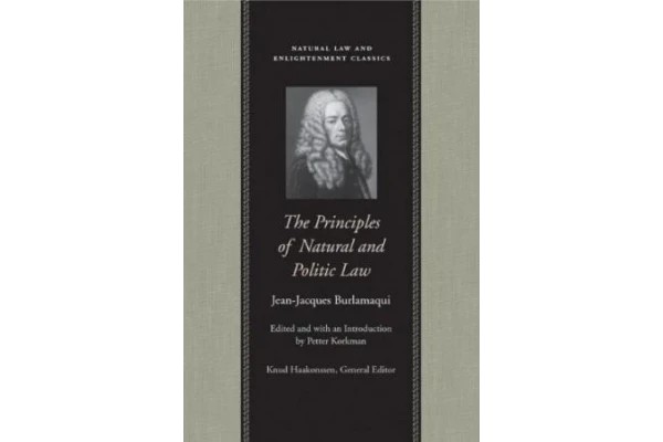 The Principles of Natural and Politic Law (Natural Law and Enlightenment Classics)-کتاب انگلیسی