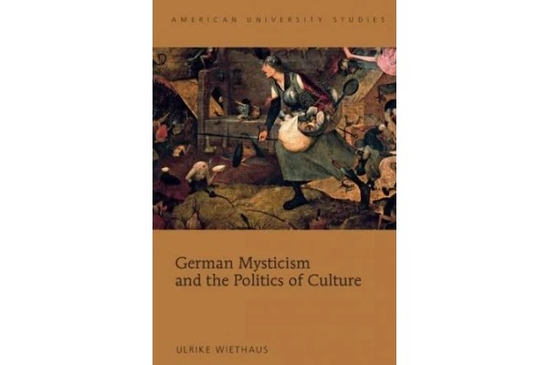 German Mysticism and the Politics of Culture-کتاب انگلیسی