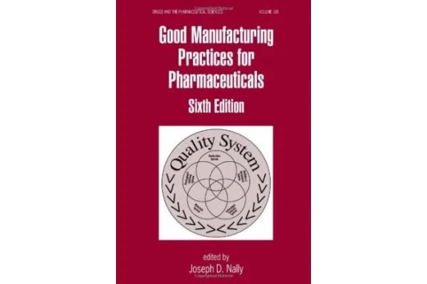 Good Manufacturing Practices for Pharmaceuticals: A Plan for Total Quality Control from Manufacturer to Consumer: Fifth Edition,-کتاب انگلیسی