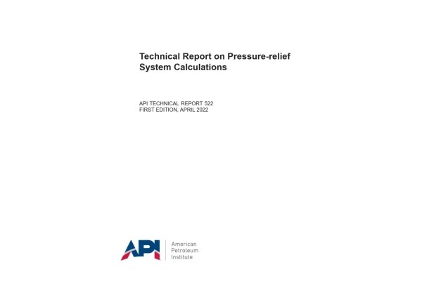 اولین ویرایش استاندارد API 522 در زمینه محاسبات شیرهای اطمینان 💥API 522 2022 ✅Technical Report on Pressure-relief System Calculations