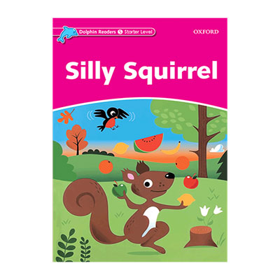 داستان Dolphin Readers Starter Silly Squirrel