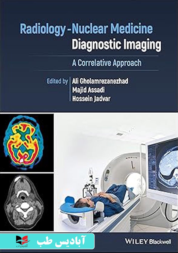 Radiology-Nuclear Medicine Diagnostic Imaging: A Correlative Approach | تصویربرداری تشخیصی رادیولوژی – پزشکی هسته ای: یک رویکرد همبستگی