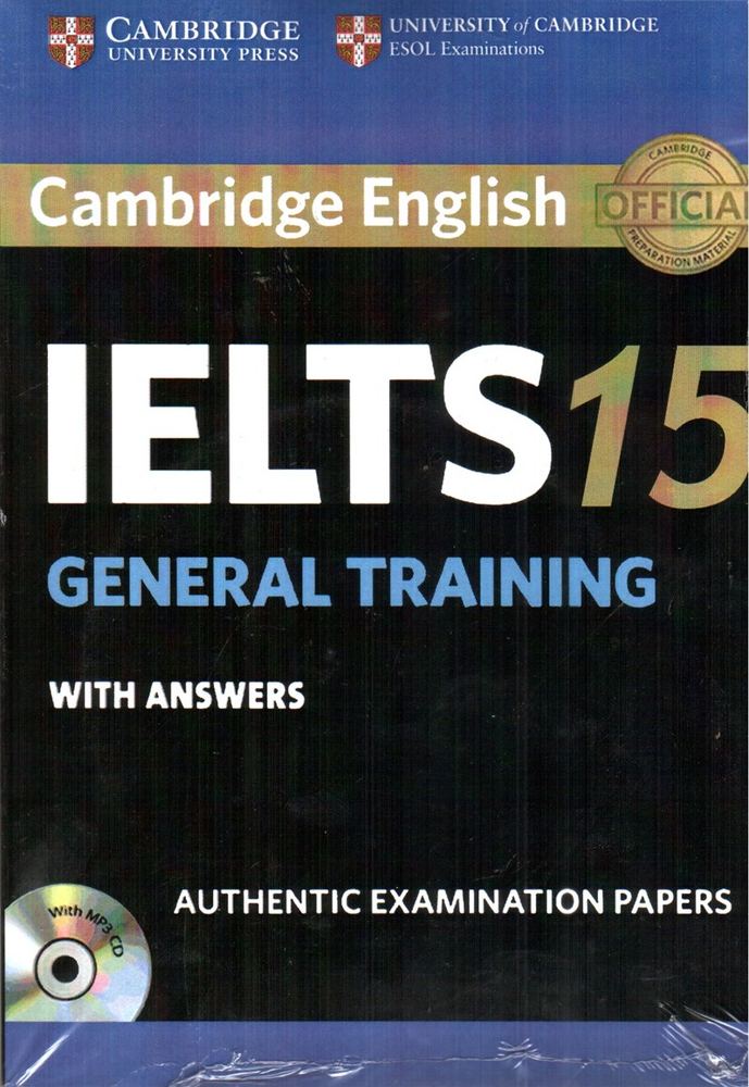 cambriedge English IELTS 15 ( general training ) with answers