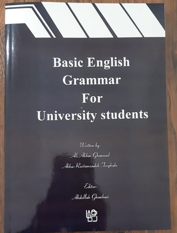 کتاب دستور زبان انگلیسی پایه Basic English Grammar For University Students اثر قناد و و رستم زاده