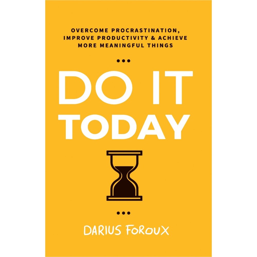دانلود کتاب Do it Today اثر Darius Foroux زبان اصلی
