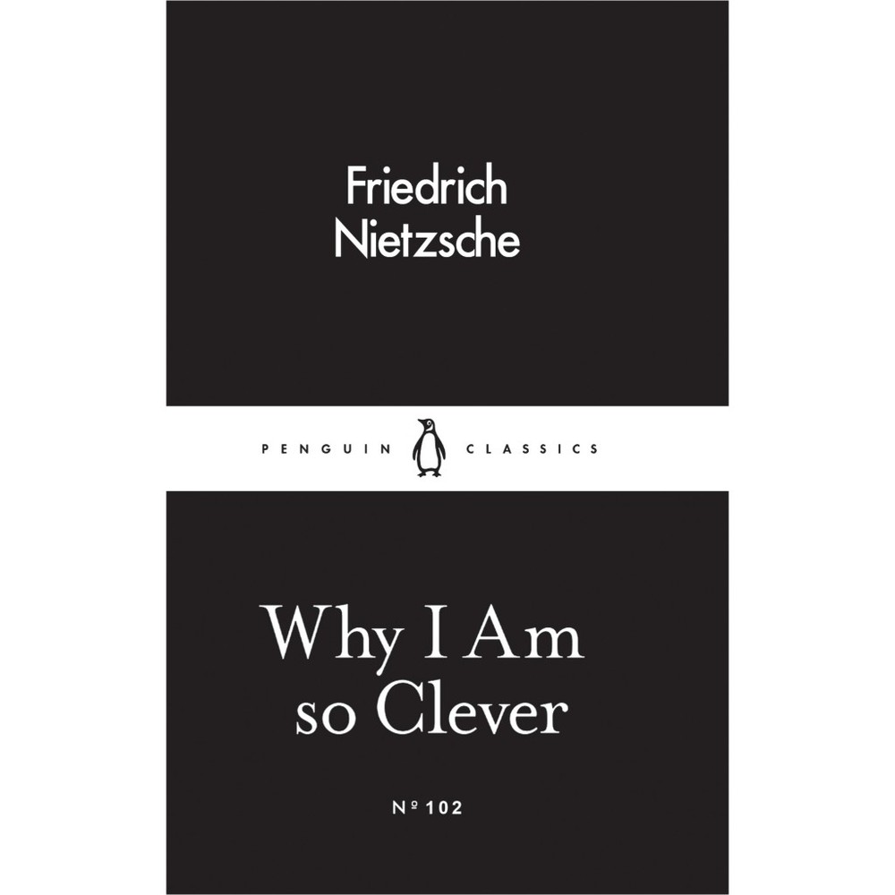 دانلود کتاب Why I Am So Clever اثر Friedrich Nietzsche زبان اصلی