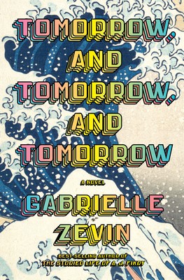 دانلود رمان Tomorrow, and Tomorrow, and Tomorrow اثر Gabrielle Zevin زبان اصلی