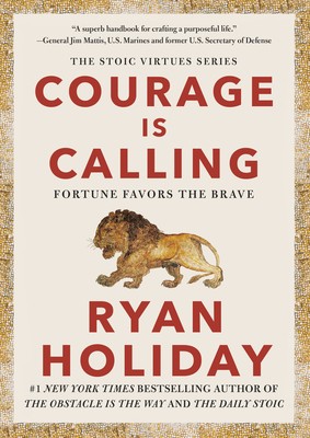 دانلود کتاب Courage Is Calling اثر Ryan Holiday زبان اصلی