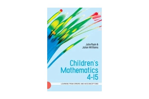 Childrens Mathematics 4-15: Learning from Errors and Misconceptions