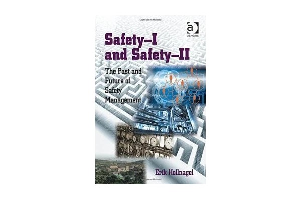 Safety-I and Safety-II: The Past and Future of Safety Management-کتاب انگلیسی