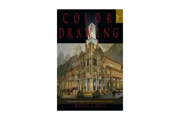 Color Drawing: Design Drawing Skills and Techniques for Architects, Landscape Architects, and Interior Designers-کتاب انگلیسی