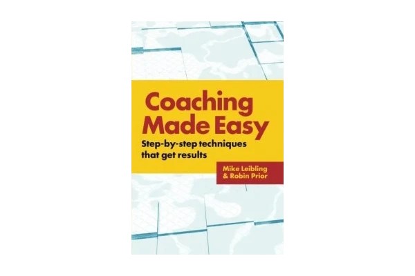 Coaching Made Easy Step By Step Techniques That Get Results-کتاب انگلیسی