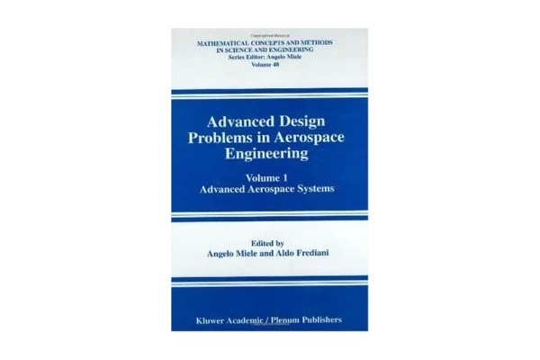 Advanced Design Problems in Aerospace Engineering: Advanced Aerospace Systems-کتاب انگلیسی