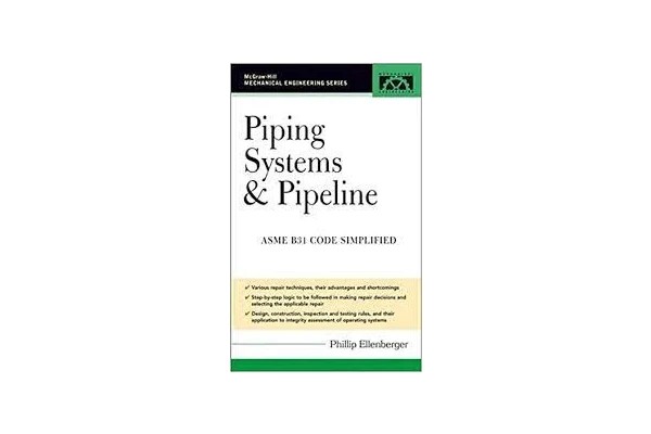 Piping Systems &amp; Pipeline: ASME Code Simplified 1st Edition