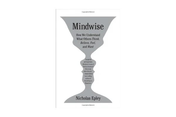 Mindwise: Why We Misunderstand What Others Think, Believe, Feel, and Want-کتاب انگلیسی