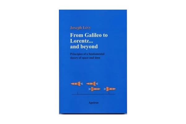 From Galileo to Lorentz... and Beyond: Principles of a Fundamental Theory of Space and Time-کتاب انگلیسی