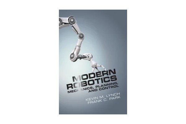 Modern Robotics: Mechanics, Planning, and Control-کتاب انگلیسی