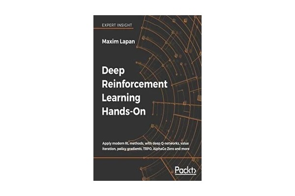 Deep Reinforcement Learning Hands-On: Apply modern RL methods, with deep Q-networks, value iteration, policy gradients, TRPO, AlphaGo Zero and more-کتاب انگلیسی