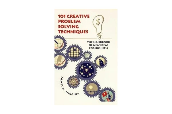 101 Creative Problem Solving Techniques: The Handbook of New Ideas for Business-کتاب انگلیسی