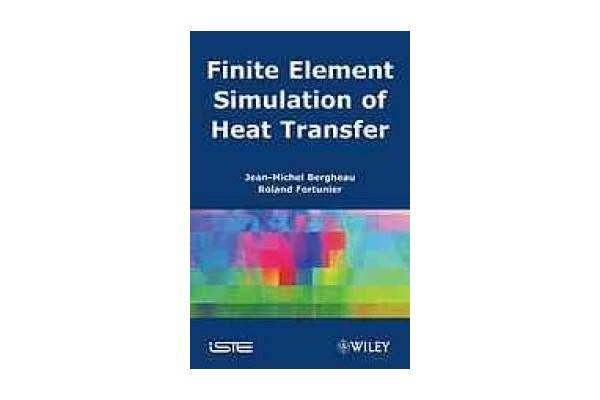 Finite Element Simulation of Heat Transfer-کتاب انگلیسی