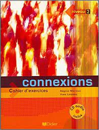 کانکشنز 2 سی دی ( زبان دوم : فرانسه2 ) Connexions 2 CD ( Regine.Merieux.Yves Loiseau )
