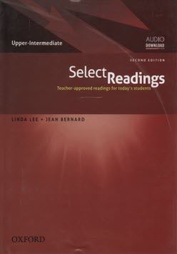 سلکت ردینگ آپر اینترمدیت (سکند ادیشن) Select Readings: Upper Intermediate (Linda Lee . Jean Bernard