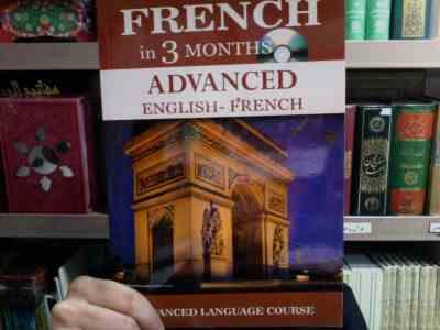 French IN 3 MONTHS Advanced ENGLISH – French (Advanced Language Course