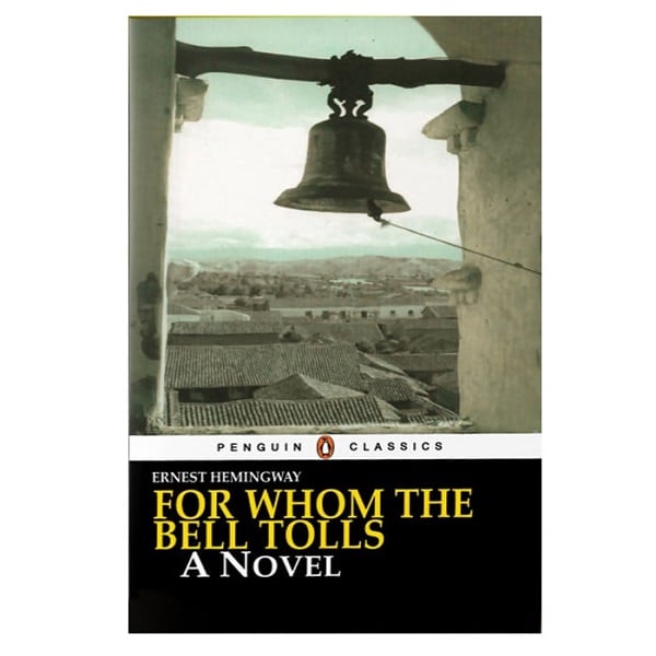 کتاب رمان زنگ ها برای که به صدا در می آیند For Whom the Bell Tolls