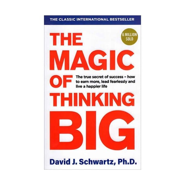 کتاب The Magic of Thinking Big اثر دکتر شوارتز