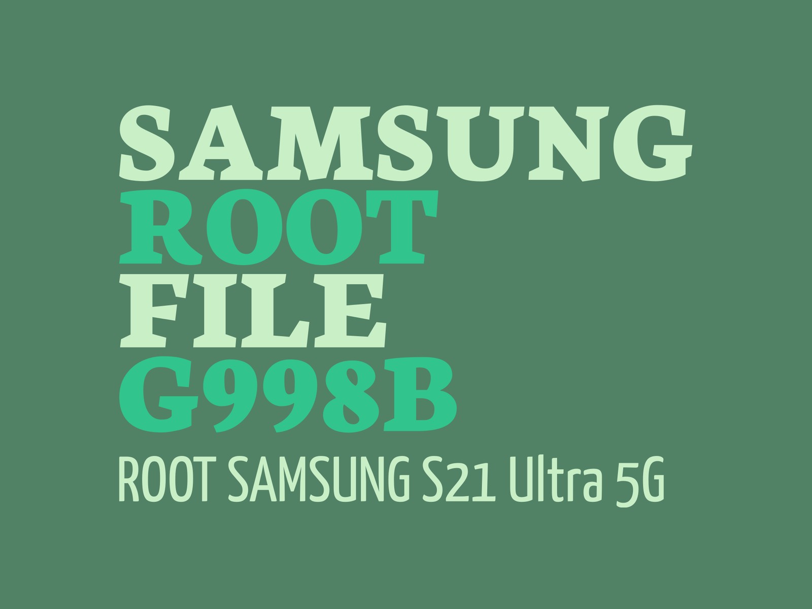 G998B U7 ROOT – فایل روت S21 Ultra 5G