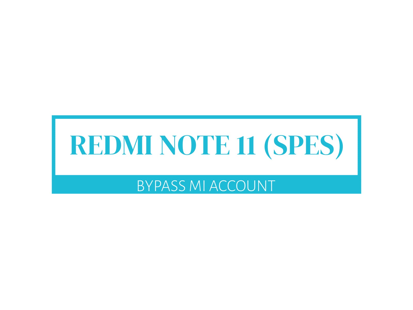 بایپس می اکانت – Redmi Note 11 (spes)