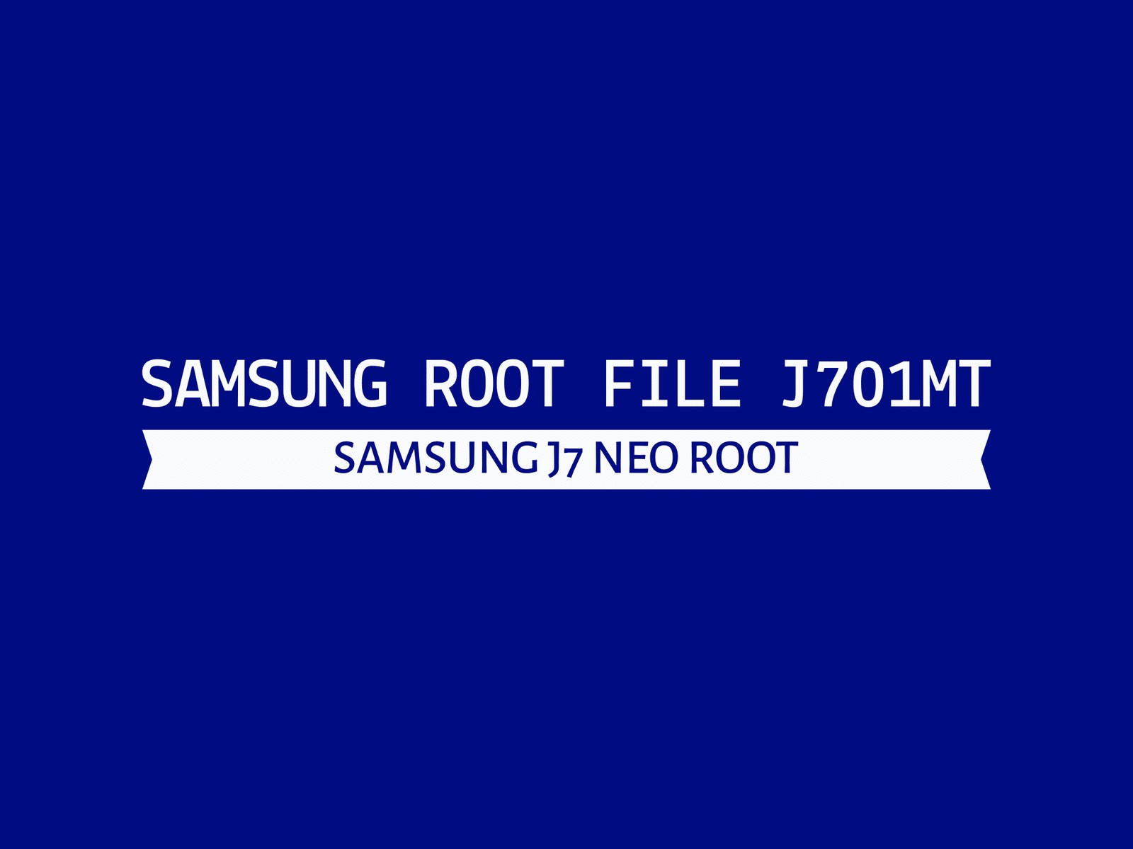 J701MT U7 ROOT – فایل روت J7 Neo