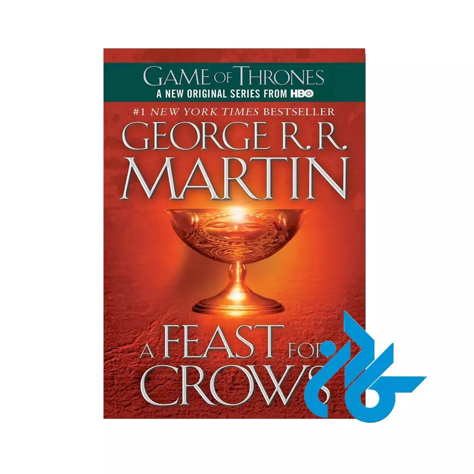 A Feast for Crows – A Song of Ice and Fire 4 (جشنی برای کلاغ ها)