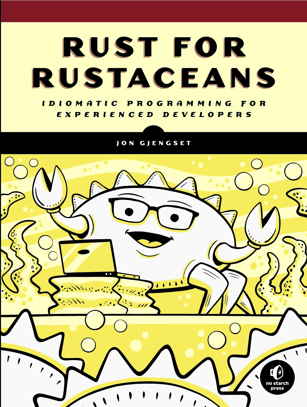 کتاب برنامه‌نویسی راست برای افراد باتجربه – نسخه انگلیسی | Rust for Rustaceans: Idiomatic Programming for Experienced Developers