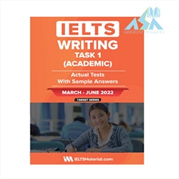 IELTS Academic Writing Actual Tests Task 1 March June 2022